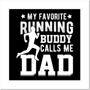 My Running Buddy Calls Me Dad Posters and Art